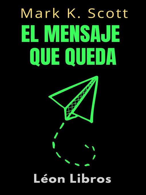 Title details for El Mensaje Que Queda by León Libros - Available